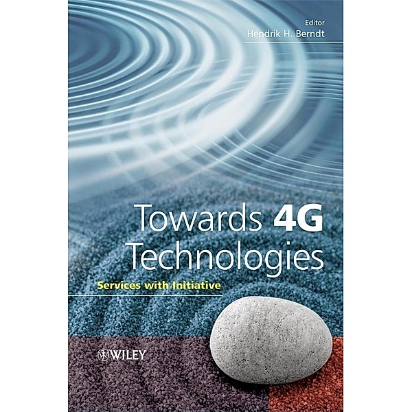 Towards 4G Technologies / Wiley Series in Communications Technology