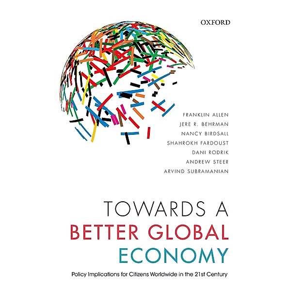 Towards a Better Global Economy, Franklin Allen, Jere R. Behrman, Nancy Birdsall, Shahrokh Fardoust, Dani Rodrik, Andrew Steer, Arvind Subramanian