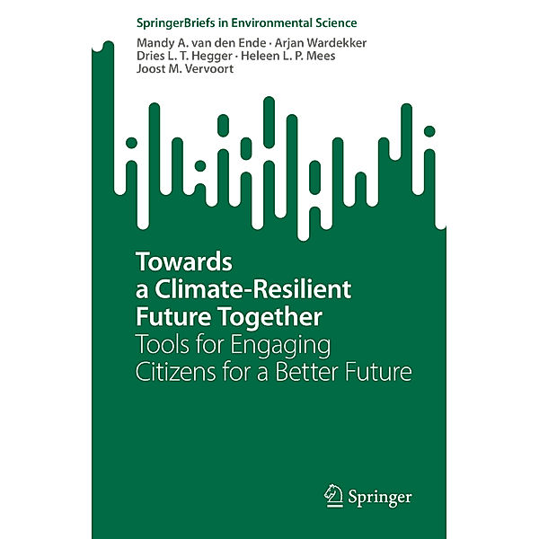 Towards a Climate-Resilient Future Together, Mandy A. van den Ende, Arjan Wardekker, Dries L.T. Hegger, Heleen L.P. Mees, Joost M. Vervoort