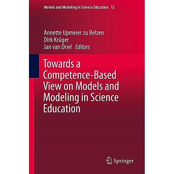 Towards a Competence-Based View on Models and Modeling in Science Education / Models and Modeling in Science Education Bd.12