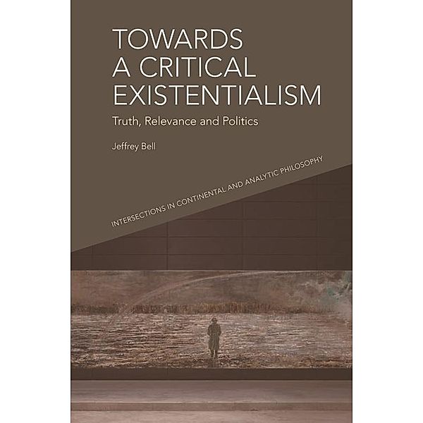 Towards a Critical Existentialism, Jeffrey Bell