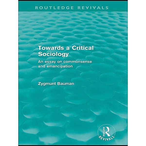 Towards a Critical Sociology (Routledge Revivals) / Routledge Revivals, Zygmunt Bauman