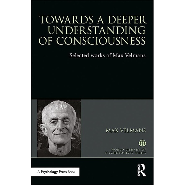 Towards a Deeper Understanding of Consciousness, Max Velmans
