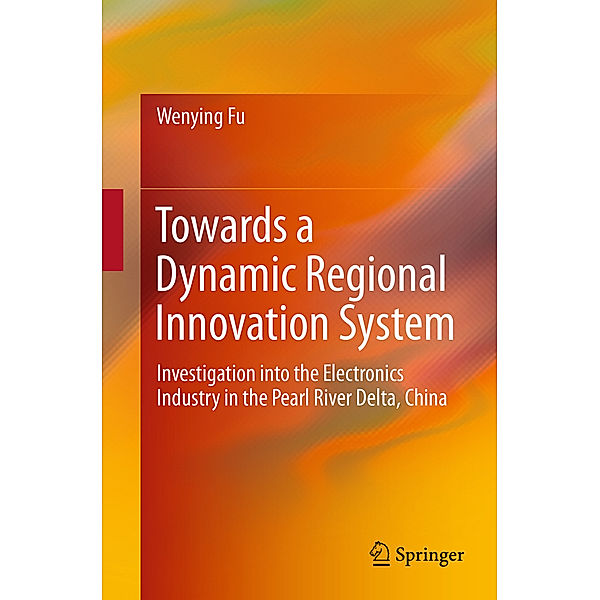 Towards a Dynamic Regional Innovation System, Wenying Fu