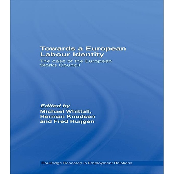 Towards a European Labour Identity / Routledge Research in Employment Relations