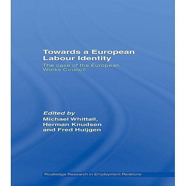 Towards a European Labour Identity / Routledge Research in Employment Relations