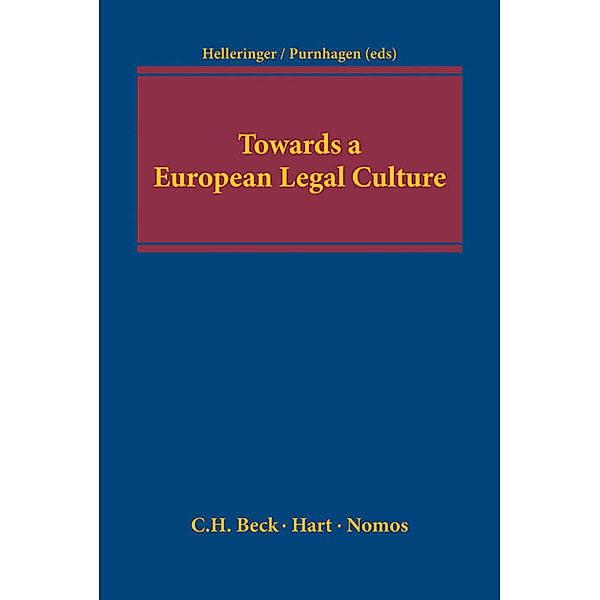 Towards a European Legal Culture, Geneviève Helleringer, Kai Purnhagen