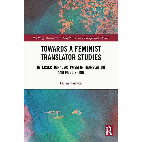 Towards a Feminist Translator Studies, Helen Vassallo