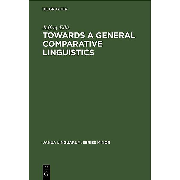 Towards a General Comparative Linguistics, Jeffrey Ellis