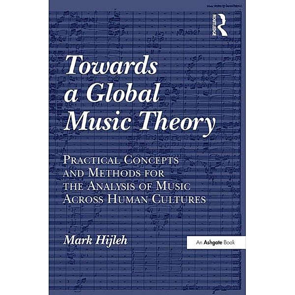 Towards a Global Music Theory, Mark Hijleh