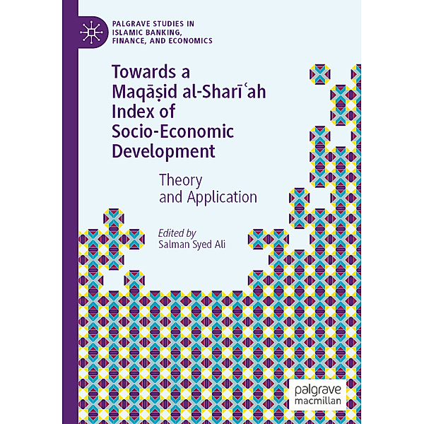 Towards a Maqasid al-Shariah Index of Socio-Economic Development