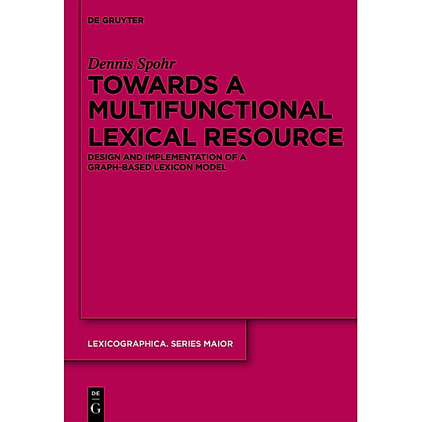 Towards a Multifunctional Lexical Resource, Dennis Spohr