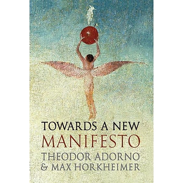 Towards a New Manifesto / Pocket Communism, Max Horkheimer, Theodor Adorno