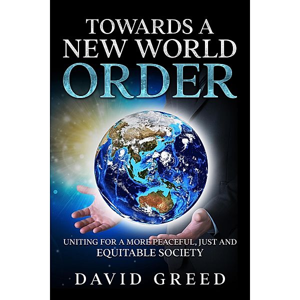 Towards a New World Order, David Greed