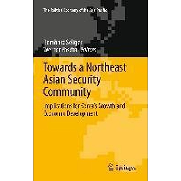 Towards a Northeast Asian Security Community / The Political Economy of the Asia Pacific, Werner Pascha, Bernhard Seliger