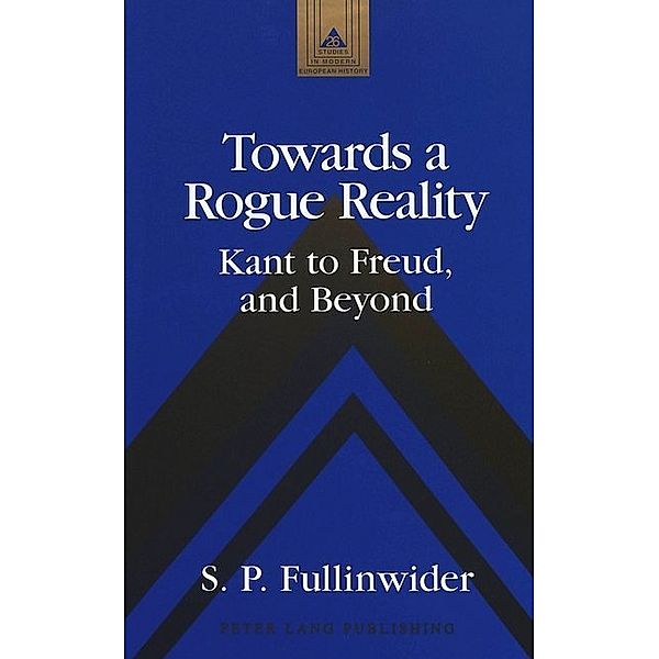 Towards a Rogue Reality, S. P. Fullinwider