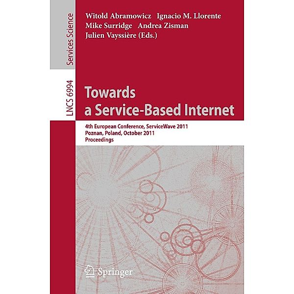 Towards a Service-Based Internet / Lecture Notes in Computer Science Bd.6994