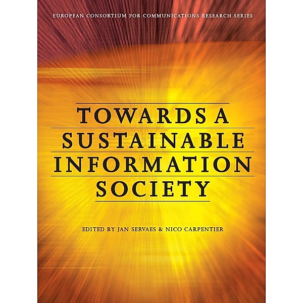 Towards a Sustainable Information Society / ISSN, Nico Carpentier, Jan Servaes