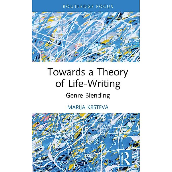 Towards a Theory of Life-Writing, Marija Krsteva