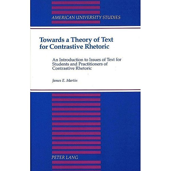 Towards a Theory of Text for Contrastive Rhetoric, James E. Martin