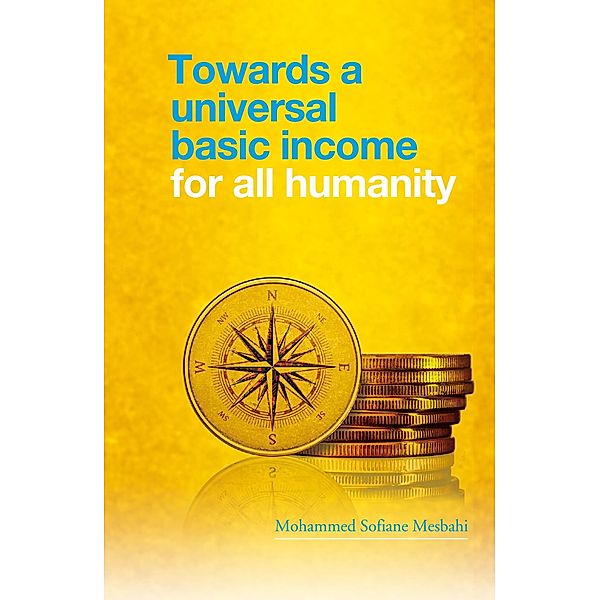 Towards a Universal Basic Income for All Humanity, Mohammed Sofiane Mesbahi