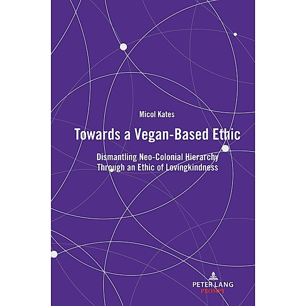 Towards a Vegan-Based Ethic, Micol Kates