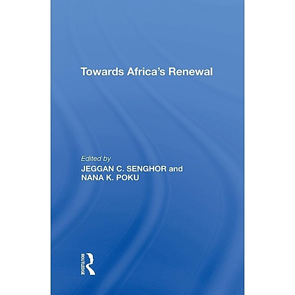 Towards Africa's Renewal, Jeggan C. Senghor, Nana. K. Poku