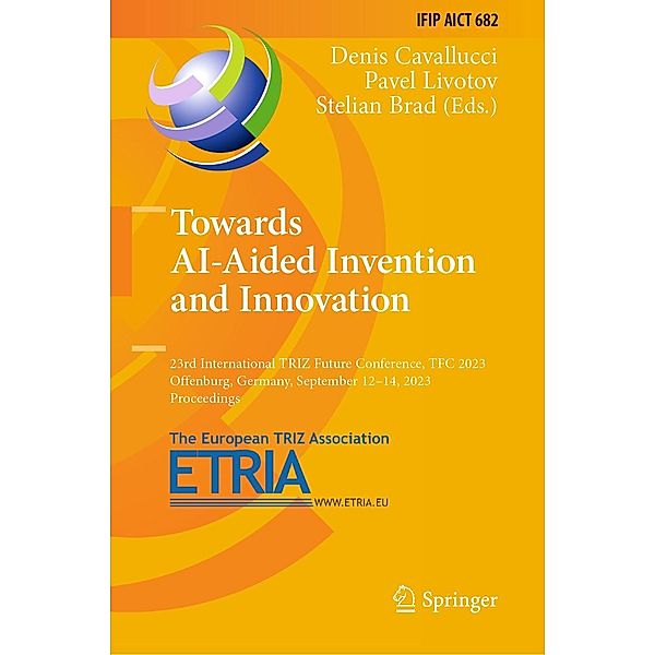 Towards AI-Aided Invention and Innovation / IFIP Advances in Information and Communication Technology Bd.682