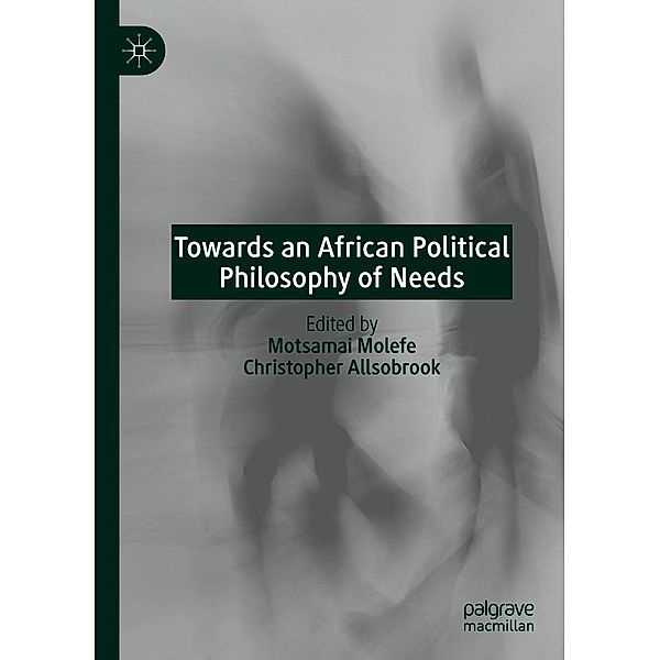 Towards an African Political Philosophy of Needs / Progress in Mathematics