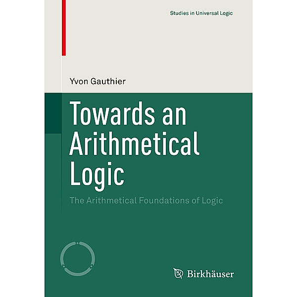 Towards an Arithmetical Logic, Yvon Gauthier