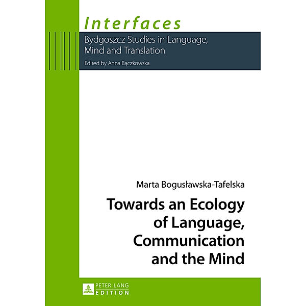 Towards an Ecology of Language, Communication and the Mind, Marta Boguslawska-Tafelska