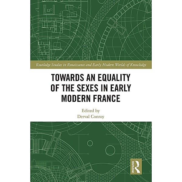 Towards an Equality of the Sexes in Early Modern France