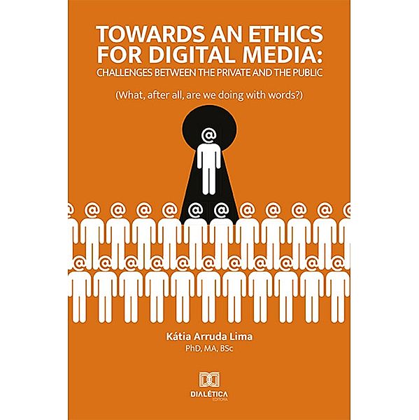 Towards an ethics for digital media, Kátia Arruda Lima