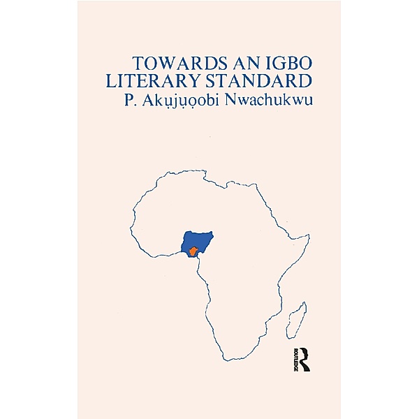 Towards An Igbo Literary Standard, P. Akujuoobi Nwachukwu