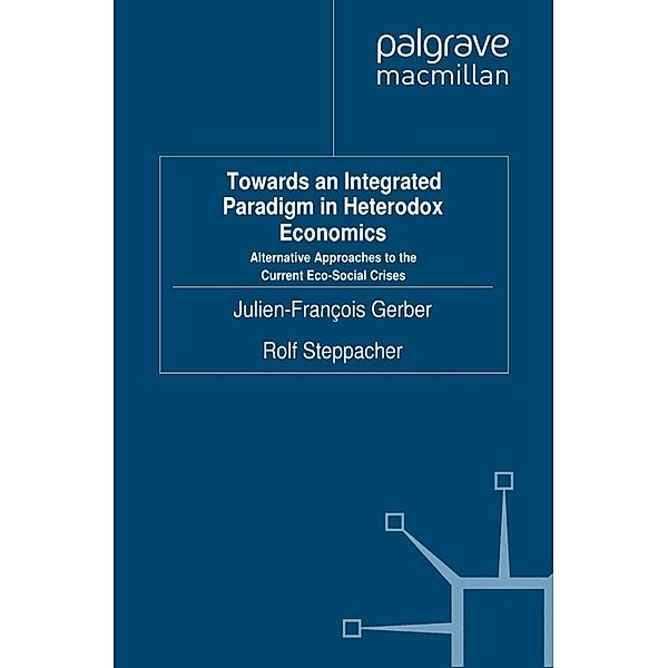 Towards an Integrated Paradigm in Heterodox Economics