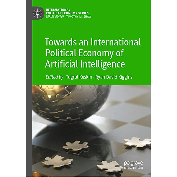 Towards an International Political Economy of Artificial Intelligence
