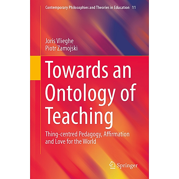 Towards an Ontology of Teaching, Joris Vlieghe, Piotr Zamojski