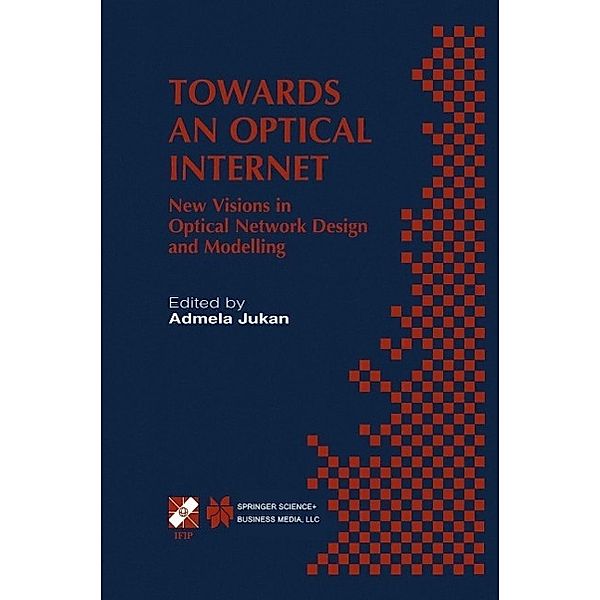 Towards an Optical Internet / IFIP Advances in Information and Communication Technology Bd.76