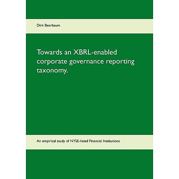 Towards an XBRL-enabled corporate governance reporting taxonomy., Dirk Beerbaum