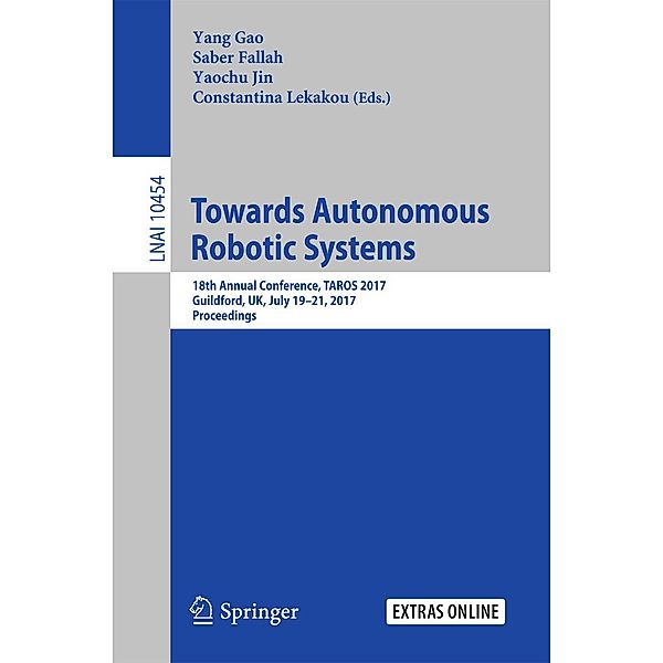 Towards Autonomous Robotic Systems / Lecture Notes in Computer Science Bd.10454