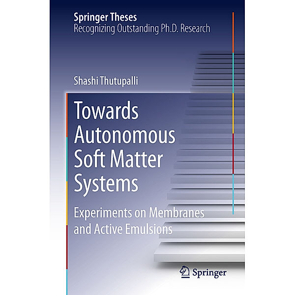 Towards Autonomous Soft Matter Systems, Shashi Thutupalli