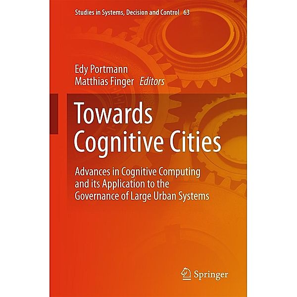 Towards Cognitive Cities / Studies in Systems, Decision and Control Bd.63