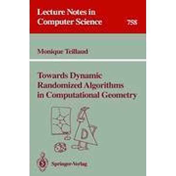 Towards Dynamic Randomized Algorithms in Computational Geometry, Monique Teillaud