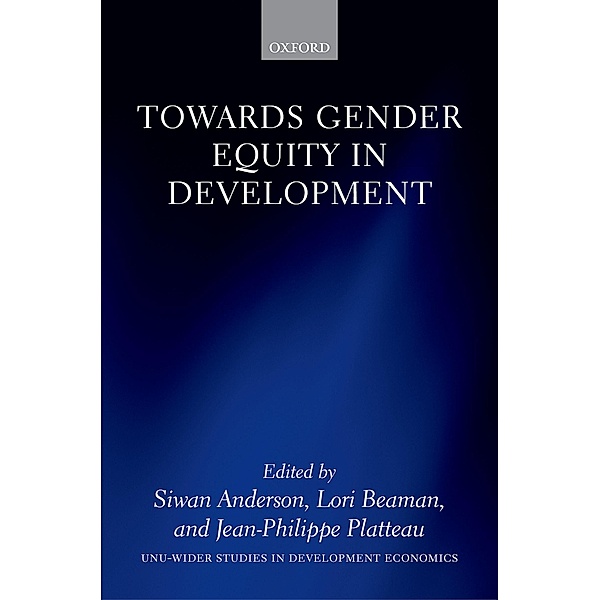 Towards Gender Equity in Development / WIDER Studies in Development Economics