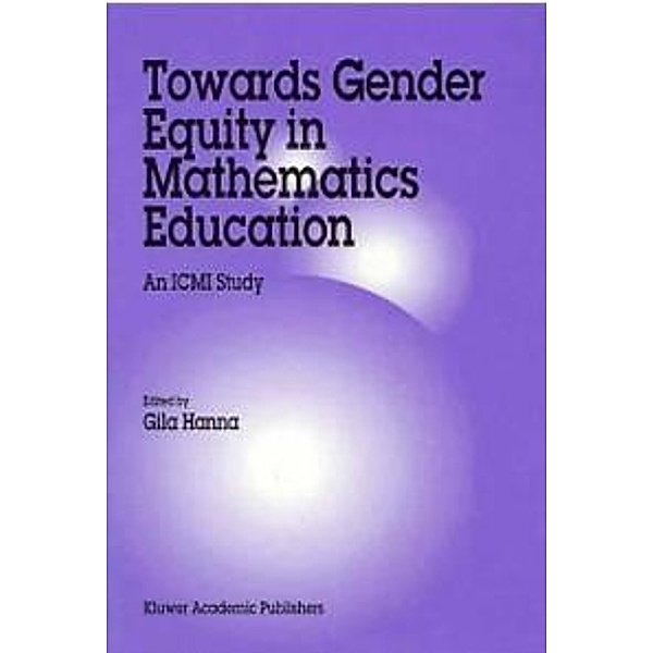 Towards Gender Equity in Mathematics Education / New ICMI Study Series Bd.3