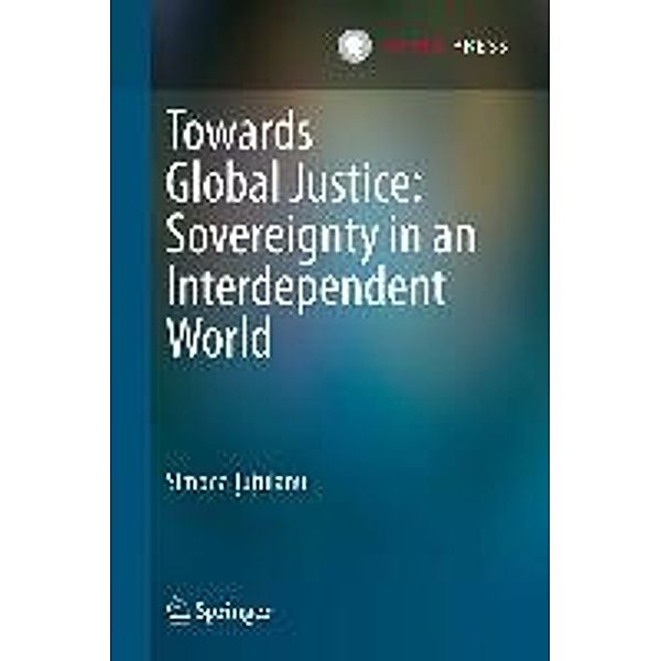Towards Global Justice: Sovereignty in an Interdependent World, Simona Tutuianu
