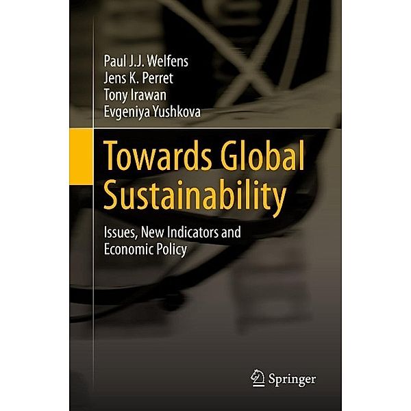 Towards Global Sustainability, Paul J. J. Welfens, Jens K. Perret, Tony Irawan, Evgeniya Yushkova
