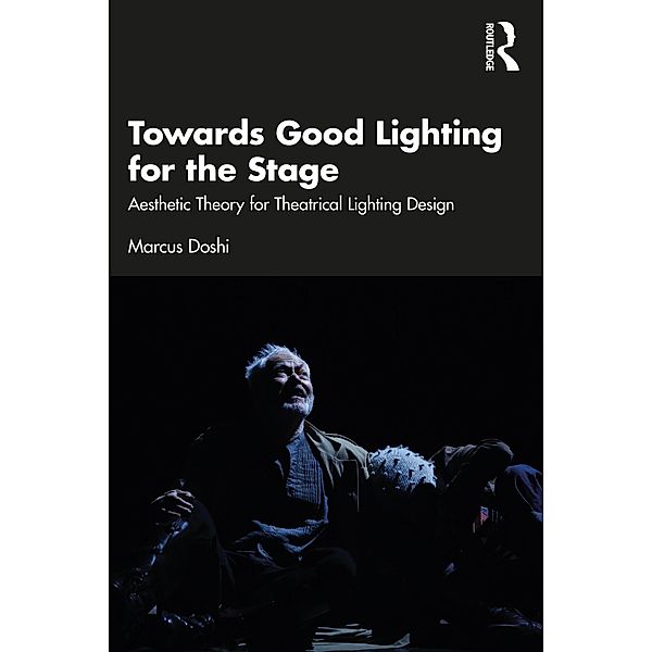 Towards Good Lighting for the Stage, Marcus Doshi