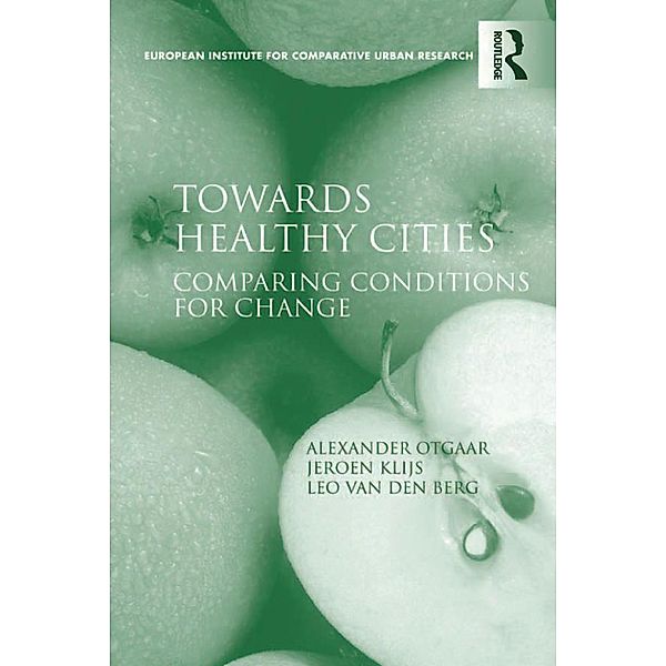 Towards Healthy Cities, Alexander Otgaar, Jeroen Klijs, Leo Van Den Berg