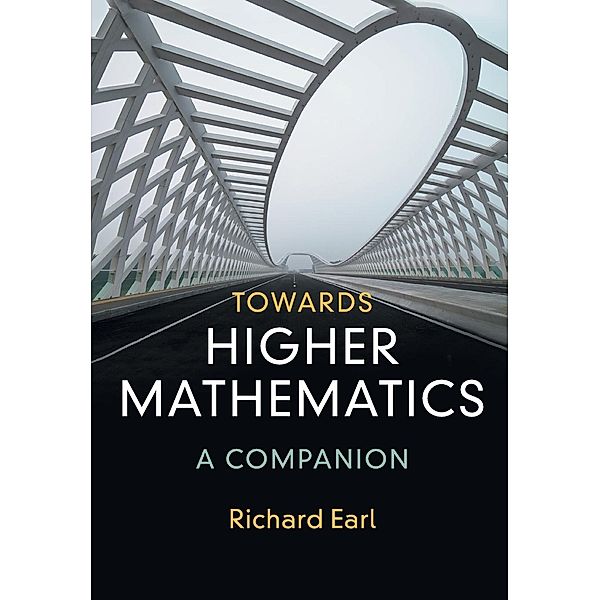 Towards Higher Mathematics, Richard Earl